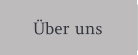 Über uns